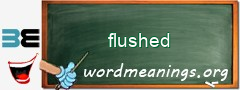 WordMeaning blackboard for flushed